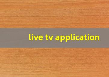 live tv application